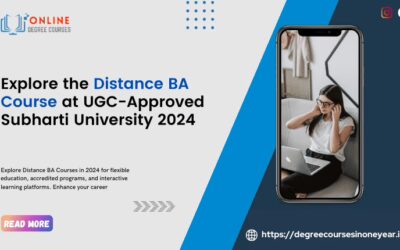 Explore the Distance BA Course at UGC-Approved Subharti University 2024