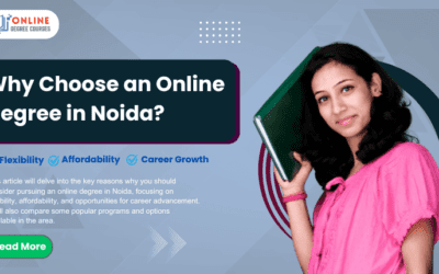 Why Choose an Online Degree in Noida? Flexibility, Affordability, and Career Growth