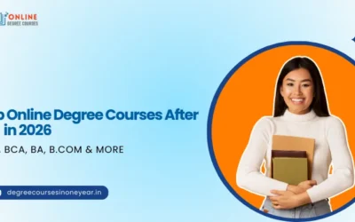Top Online Degree Courses After 12th in 2026: BBA, BCA, BA, B.Com & More