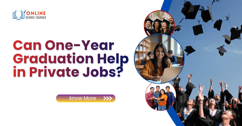 Can One-Year Graduation Help in Private Jobs?