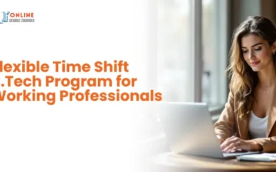 Flexible Time Shift B.Tech Program for Working Professionals