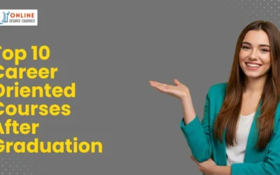 Top 10 Career-Oriented Courses After Graduation