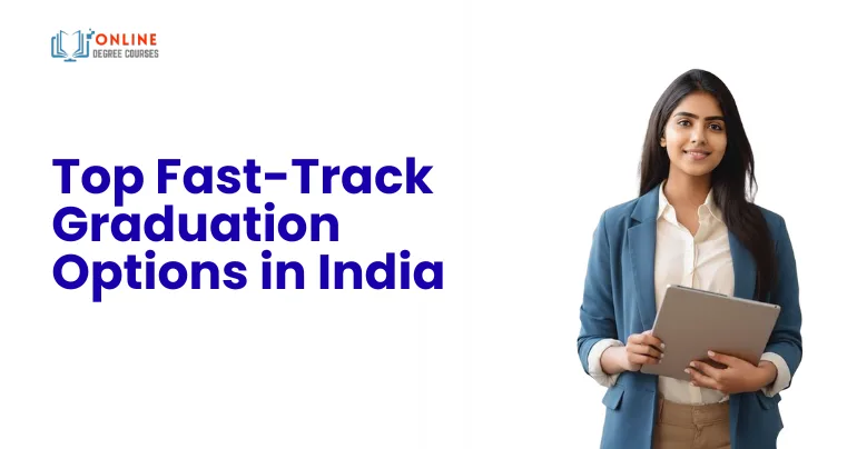 Top Fast-Track Graduation Options in India