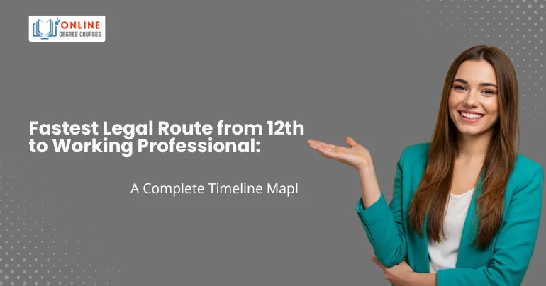 Fastest Legal Route from 12th to Working Professional