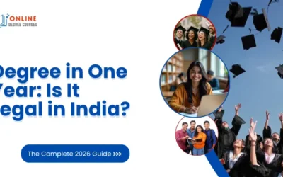 Degree in One Year: Is It Legal in India? The Complete 2026 Guide