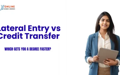 Lateral Entry vs Credit Transfer: Which Gets You a Degree Faster?