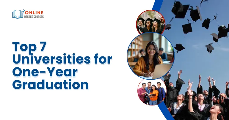 Top 7 Universities for One-Year Graduation